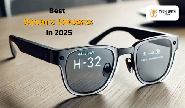 Best Smart Glasses in 2025